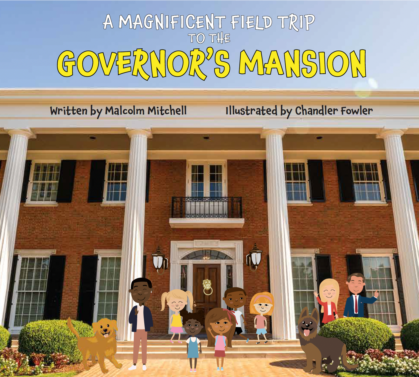 A Magnificent Field Trip to the Governor's Mansion (Autographed)